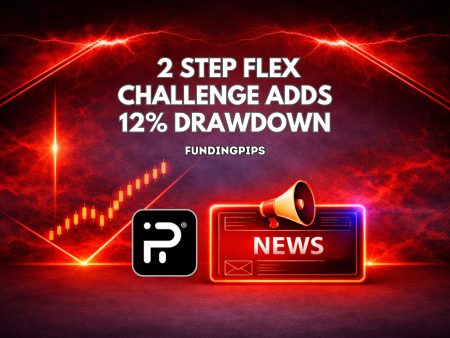 FundingPips 2 Step Flex Challenge Adds 12% Drawdown