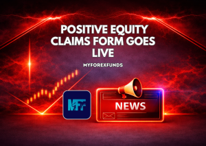 MyForexFunds Positive Equity Claims Form Goes Live
