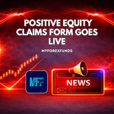 MyForexFunds Positive Equity Claims Form Goes Live