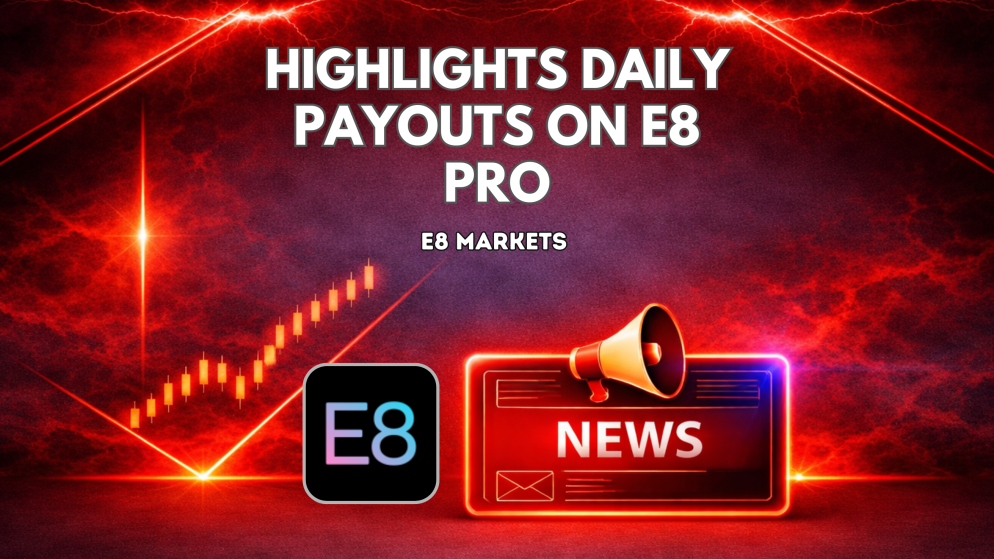E8 Markets Highlights Daily Payouts on E8 Pro