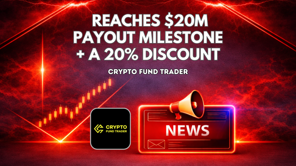 Crypto Fund Trader Reaches $20M Payout Milestone