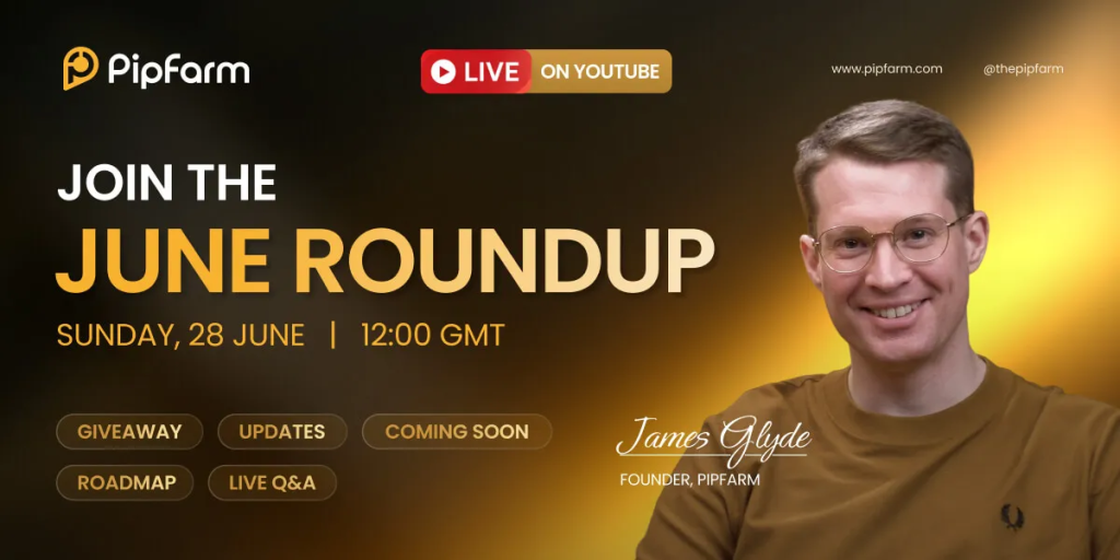 PipFarm June Roundup on June 28 will unveil the Pay with XP feature, product updates, live Q&A, and flash giveaway codes.