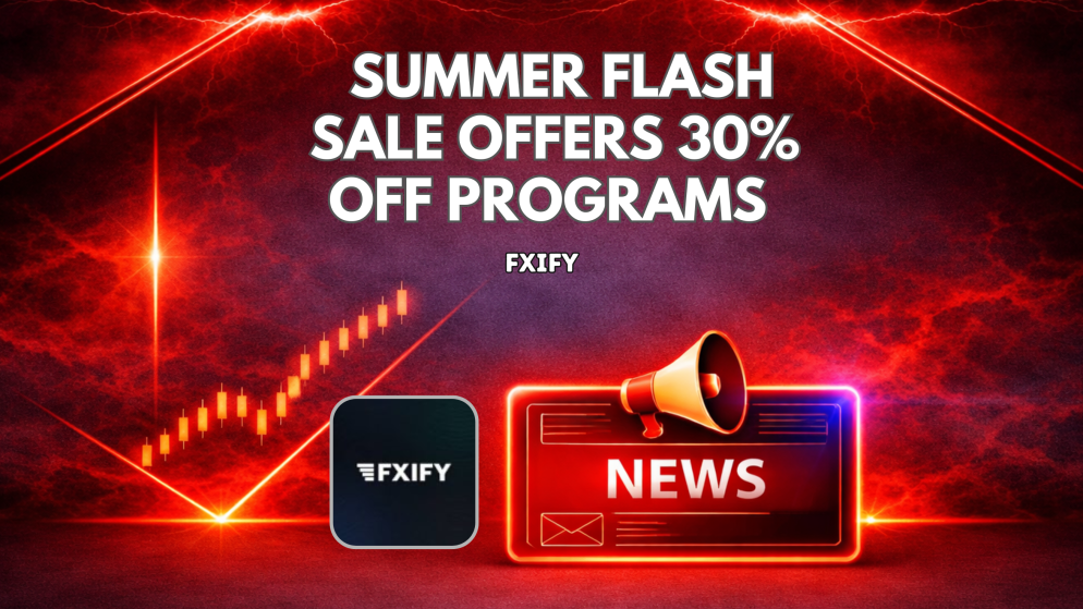 FXIFY Summer Flash Sale Offers 30% Off Programs 