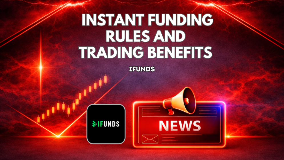 iFunds Instant Funding Rules and Trading Benefits