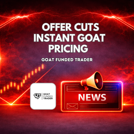 Goat Funded Trader Offer Cuts Instant GOAT Pricing 