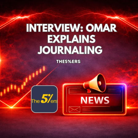 The5%ers Interview: Omar Explains How Journaling Changed His Trading