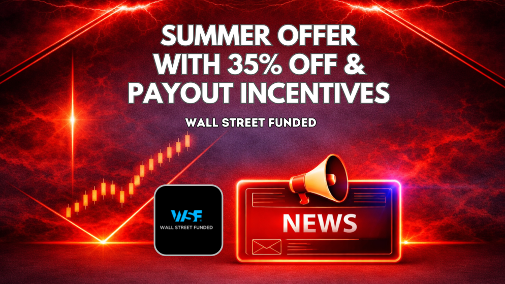 Wall Street Funded Summer Offer With 35% Off & Payout Incentives