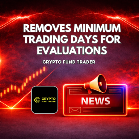 Crypto Fund Trader Removes Minimum Trading Days for Evaluations