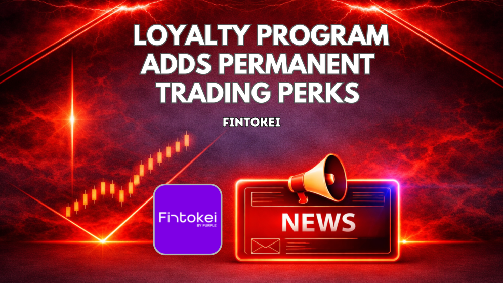 Fintokei Loyalty Program Adds Permanent Trading Perks