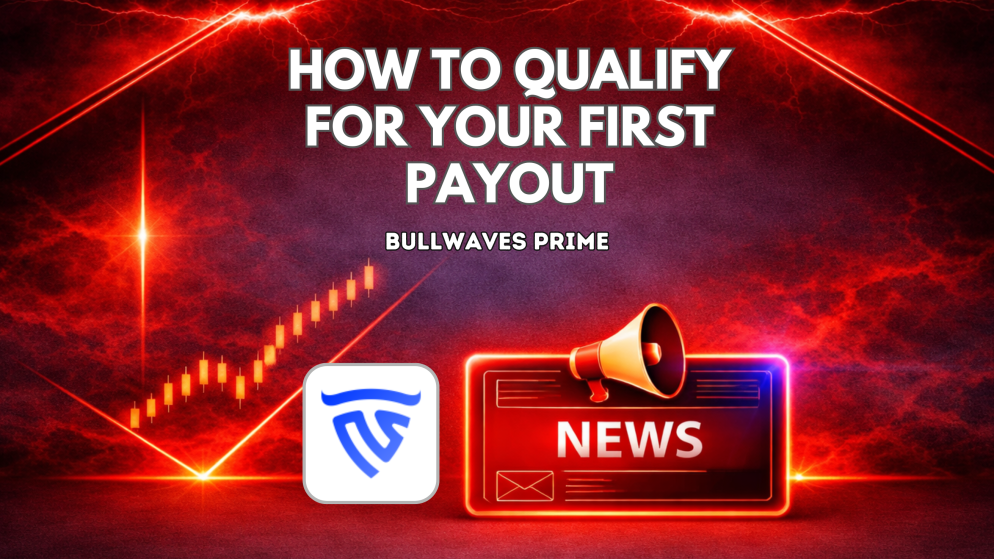 How to Qualify for Your First Bullwaves Prime Payout
