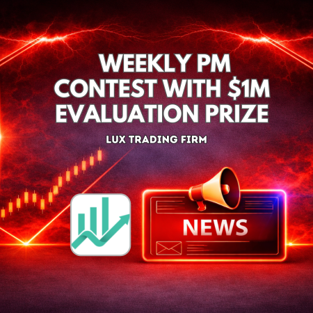 Lux Trading Firm Weekly PM Contest With $1M Evaluation Prize