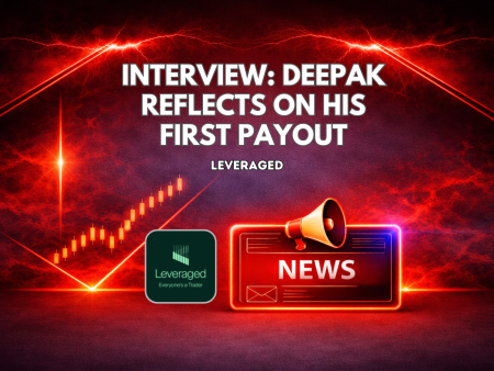 Interview with Leveraged: Deepak Reflects on His First Payout