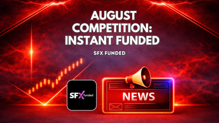 SFX Funded August Competition: Instant Funded & Cash Prizes