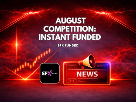 SFX Funded August Competition: Instant Funded & Cash Prizes