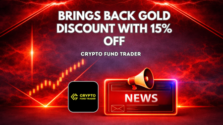 Crypto Fund Trader Brings Back Gold Discount With 15% Off
