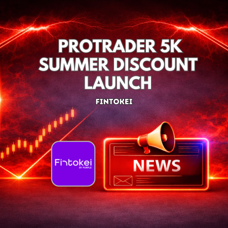 Fintokei ProTrader 5K Summer Discount Launch