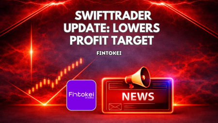 Fintokei SwiftTrader Update: Lowers Profit Target to 6%