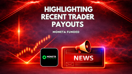 Moneta Funded Highlights Recent Trader Payouts