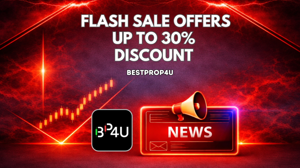 BestProp4U Flash Sale Offers Up to 30% Discount