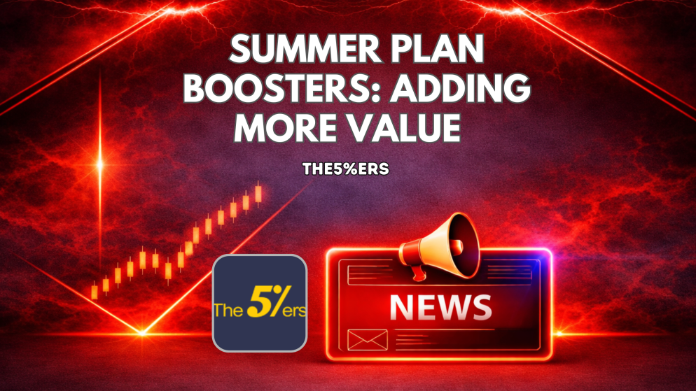 The5%ers Summer Plan Boosters: More Value to Every Purchase