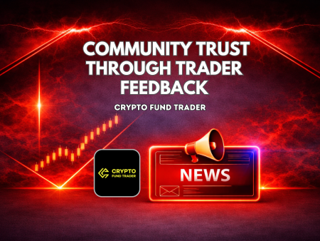 Crypto Fund Trader Community Trust Through Trader Feedback