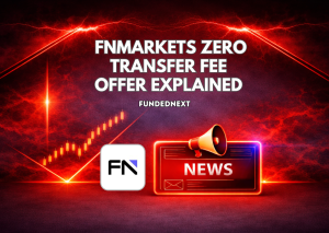 FundedNext FNmarkets Zero Transfer Fee Offer Explained