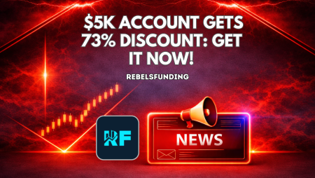 RebelsFunding $5K Account Gets 73% Discount: Get it Now!