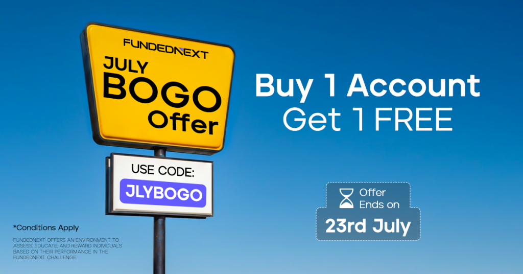 FundedNext July BOGO lets traders claim a free Stellar account after passing. Offer ends July 23 with code JLYBOGO.