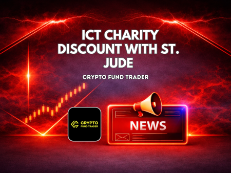 Crypto Fund Trader ICT Charity Discount Supporting St. Jude