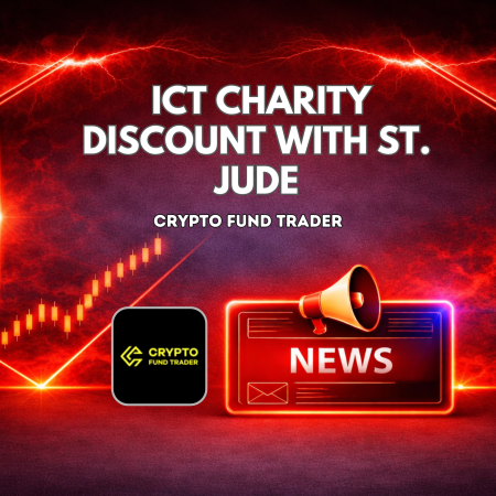 Crypto Fund Trader ICT Charity Discount Supporting St. Jude