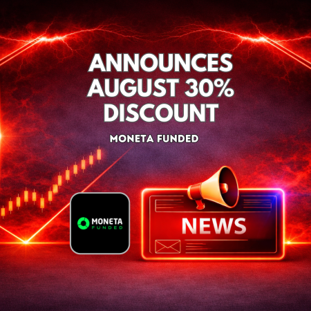 Moneta Funded Announces August 30% Discount