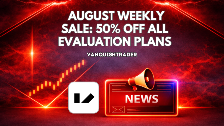 VanquishTrader August Weekly Sale Offers 50% OFF All Evaluation Plans