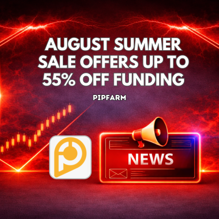 PipFarm August Summer Sale Offers Up to 55% Off Funding