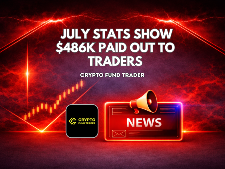 Crypto Fund Trader July Stats Show $486K Paid Out