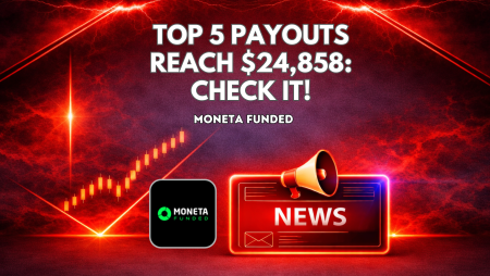 Moneta Funded Top 5 Payouts Reach $24,858: Check it!