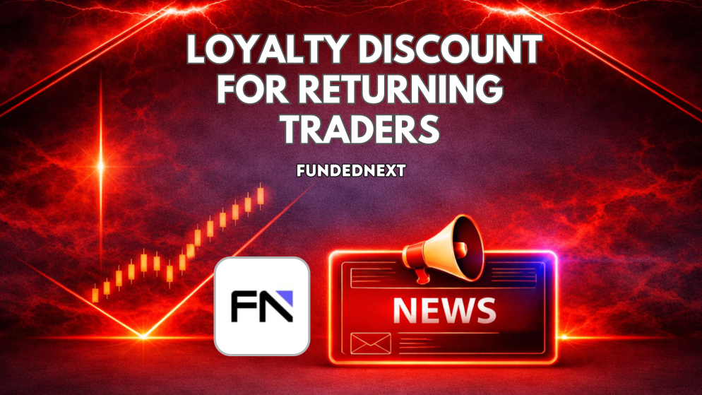 FundedNext 15% Loyalty Discount for Returning Traders