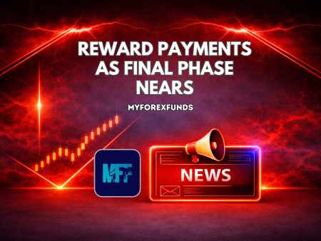 MyForexFunds Continues Reward Payments as Final Phase Nears