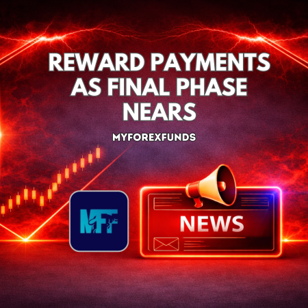 MyForexFunds Continues Reward Payments as Final Phase Nears