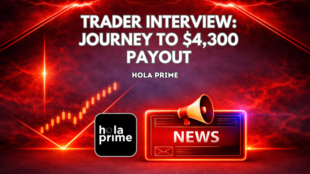Hola Prime Trader Andrew Interview: Journey to $4,300 Payout