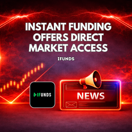 iFunds Instant Funding Offers Traders Direct Market Access