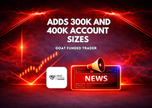 Goat Funded Trader Adds 300K and 400K Account Sizes