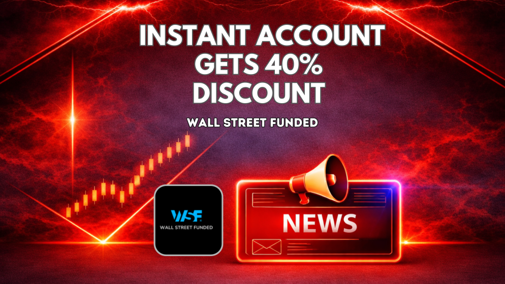 Wall Street Funded Instant Account Gets 40% Discount