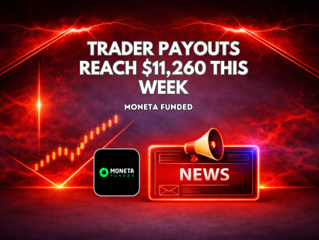 Moneta Funded Payouts Reach $11,260 This Week