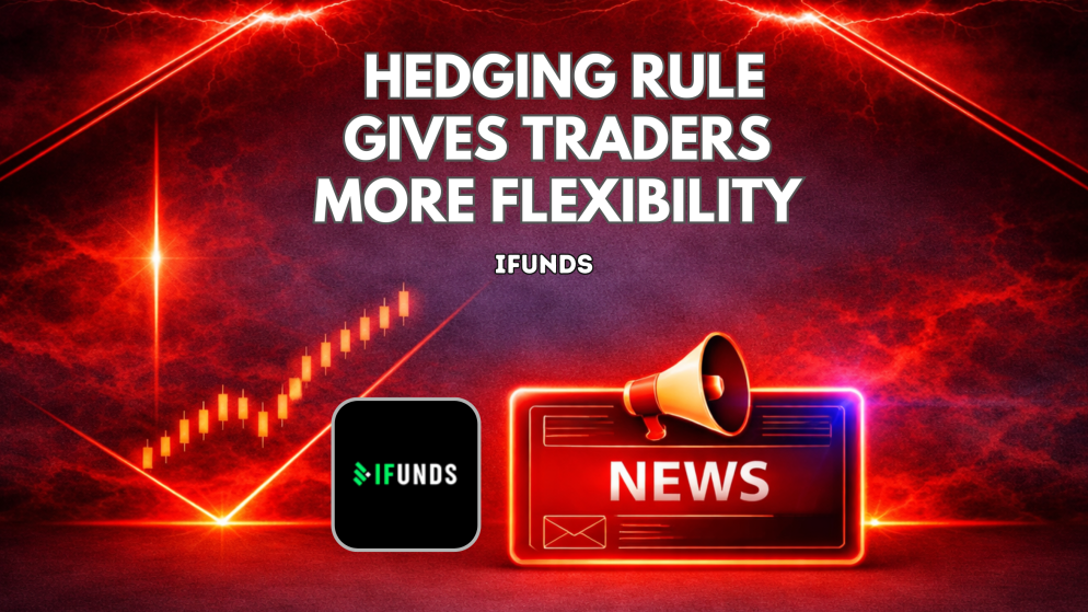 iFunds Hedging Rule Gives Traders More Flexibility