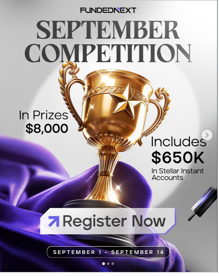 Join the FundedNext September Competition for a chance to win $8,000 cash and $650K in Stellar Instant Accounts over 14 days.