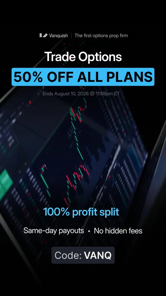 Join the VanquishTrader August Weekly Sale and save 50% on all evaluation plans with code VANQ before August 10, 2026.