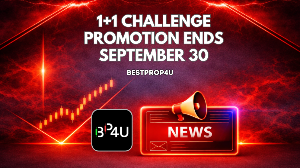 BestProp4U 1+1 Challenge Promotion Ends September 30