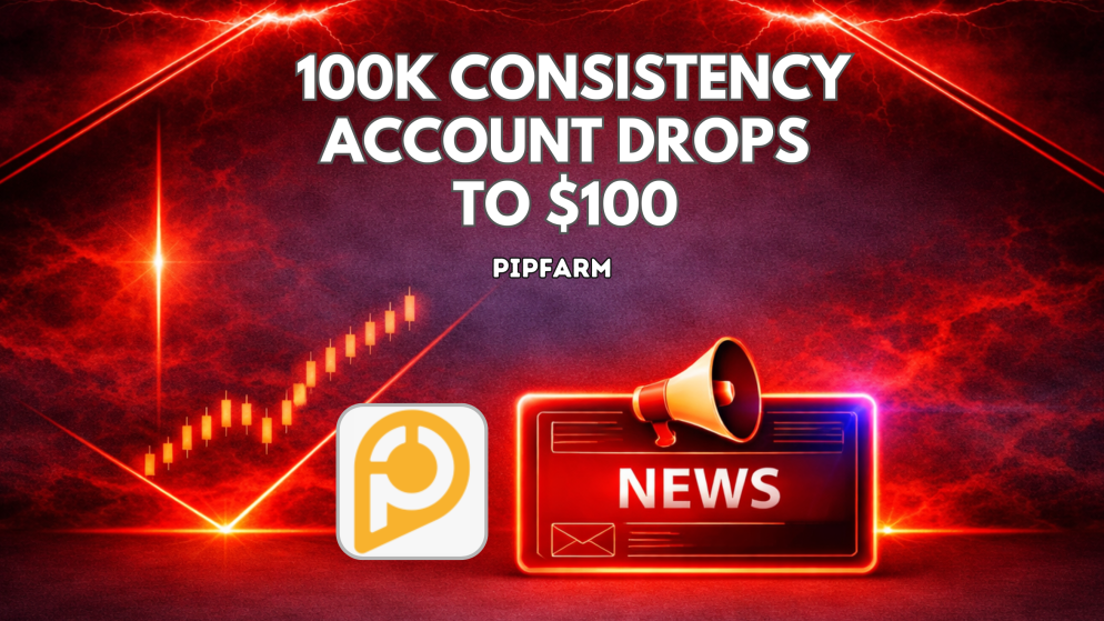 PipFarm 100K Consistency Account Drops to $100