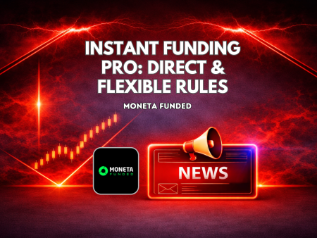 Moneta Funded Instant Funding Pro: Direct Access & Flexible Rules