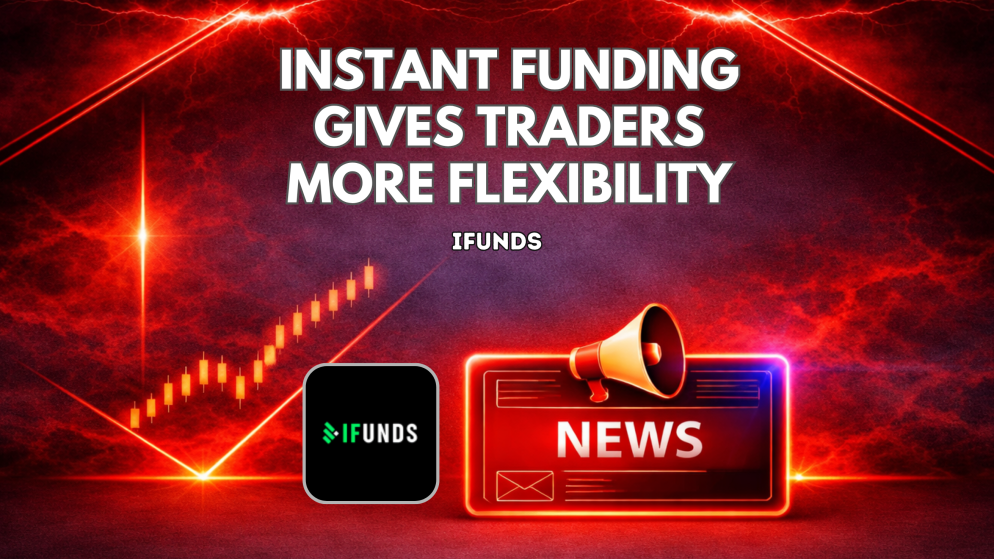 iFunds Instant Funding Gives Traders More Flexibility